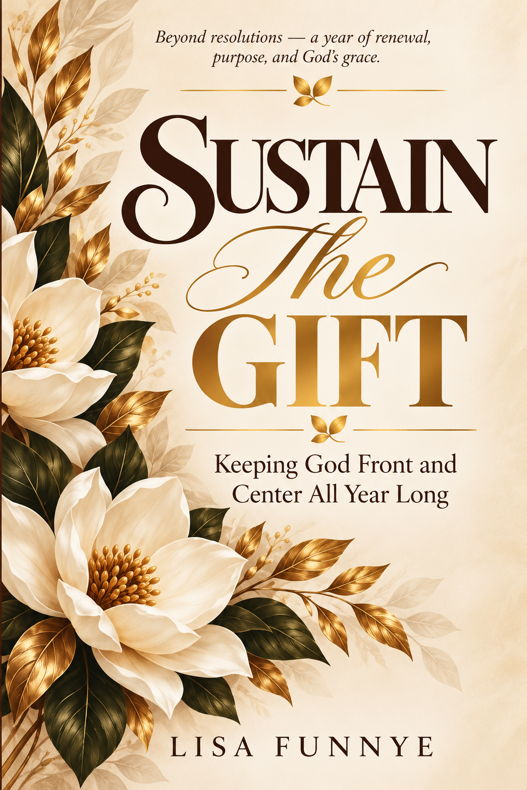 Sustain the Gift | Keeping God Front and Center All Year Long